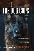 The Dog Cops (eBook, ePUB)