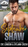 September is for Shaw (Mountain Men of Mustang Mountain, #9) (eBook, ePUB) September is for Shaw (Mountain Men of Mustang Mountain, #9) (eBook, ePUB)