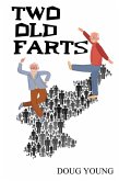 Two Old Farts (eBook, ePUB)