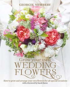 Grow your own Wedding Flowers (eBook, PDF) - Newbery, Georgie