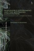 Responsible Government and the Australian Constitution (eBook, PDF) Responsible Government and the Australian Constitution (eBook, PDF)