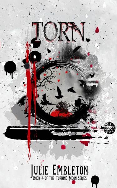 Torn (Turning Moon, #4) (eBook, ePUB) Torn (Turning Moon, #4) (eBook, ePUB)