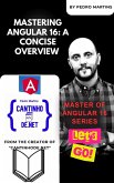 Mastering Angular 16: A Concise Overview (Master of Angular 16 Series, #1) (eBook, ePUB)