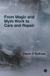 From Magic and Myth-Work to Care and... - Bild 1