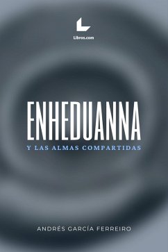 Enheduanna y las almas compartidas (eBook, ePUB) - García Ferreiro, Andrés