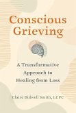 Conscious Grieving (eBook, ePUB)
