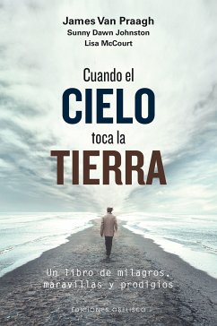 Cuando el cielo toca la tierra (eBook, ePUB) - Praagh, James Van