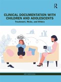 Clinical Documentation with Children and Adolescents (eBook, ePUB) Clinical Documentation with Children and Adolescents (eBook, ePUB)