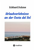 Urlaubserlebnisse an der Costa del Sol (eBook, ePUB)