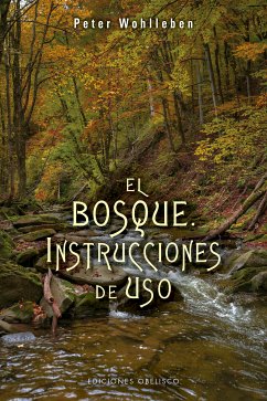 El bosque. Instrucciones de uso (eBook, ePUB) - WOHLLEBEN, PETER