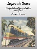 Juegos De Trenes (eBook, ePUB)
