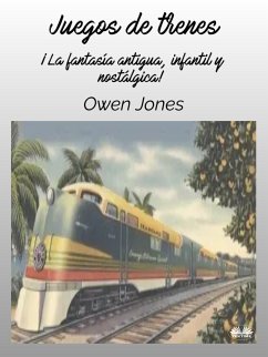 Juegos De Trenes (eBook, ePUB) - Jones, Owen