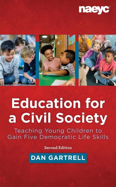 Education for a Civil Society: Teaching Young Children to Gain Five Democratic Life Skills, Second Edition (eBook, ePUB)