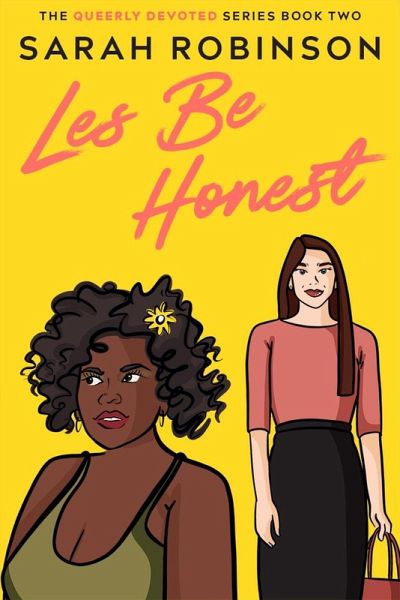 Les Be Honest (Queerly Devoted, #2) (eBook, ePUB) Les Be Honest (Queerly Devoted, #2) (eBook, ePUB)