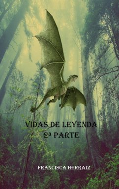 Vidas de leyenda. 2ª parte (eBook, ePUB) - Herraiz, Francisca