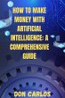 How to Make Money with Artificial... - Bild 1