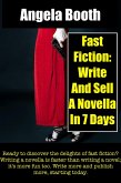 Fast Fiction: Write And Sell A Novella In 7 Days (eBook, ePUB)