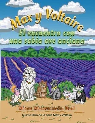 Max y Voltaire El encuentro con una sabia ave anciana (eBook, ePUB)