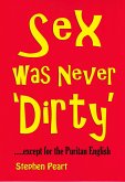 Sex was Never Dirty (eBook, ePUB)