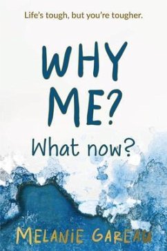 Why me? What now? (eBook, ePUB) - Gareau, Melanie