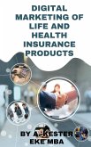 Digital Marketing of Life. Accident and Health Insurance Products (Series 0001, #1) (eBook, ePUB)