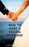 How to Save a Failing Marriage (Love Advice, #1) (eBook, ePUB)