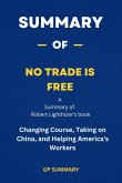 Summary of No Trade Is Free by Robert Lighthizer (eBook, ePUB)