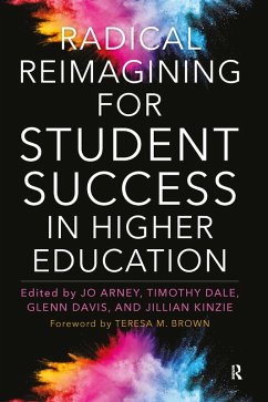 Radical Reimagining for Student Success in Higher Education (eBook, PDF)