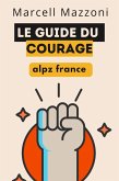 Le Guide Du Courage (eBook, ePUB)