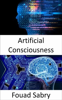 Artificial Consciousness (eBook, ePUB) - Sabry, Fouad