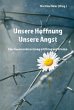 Unsere Hoffnung - Unsere Angst (eBook,... - Bild 1