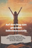 Auf dem Weg zum gesunden Selbstbewusstsein (eBook, ePUB)