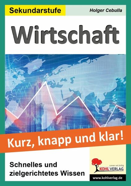 Wirtschaft - Grundwissen kurz, knapp und klar (eBook, PDF) Wirtschaft - Grundwissen kurz, knapp und klar (eBook, PDF)