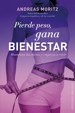 Pierde peso, gana bienestar (eBook, ePUB) - MORITZ, ANDREAS