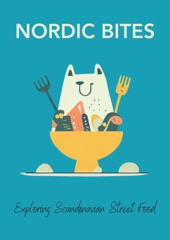 Nordic Bites: Exploring Scandinavian Street Food (eBook, ePUB) - Books, Clock Street