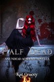 Half Dead: An Undead Academy Novella (Undead Academy Series, #1) (eBook, ePUB)