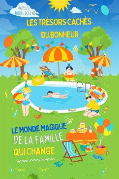 Les trésors cachés du bonheur : Le monde magique de la famille qui change (eBook, ePUB) - Saura