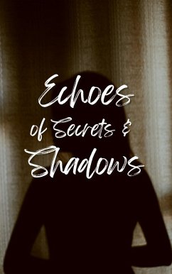Echoes of Secrets and Shadows (eBook, ePUB) - Aarat