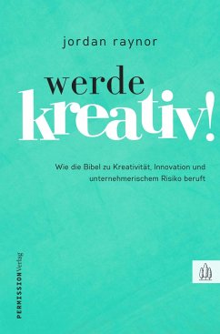 Werde kreativ! (eBook, ePUB) - Raynor, Jordan