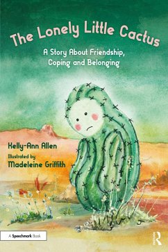 The Lonely Little Cactus (eBook, ePUB) - Allen, Kelly-Ann