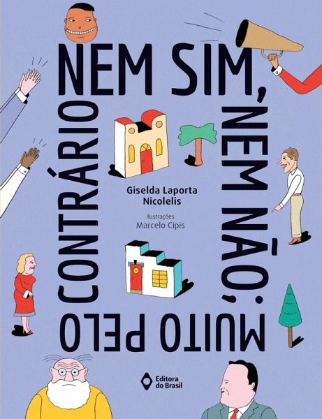 Nem sim, nem não; muito pelo contrário (eBook, ePUB) Nem sim, nem não; muito pelo contrário (eBook, ePUB)