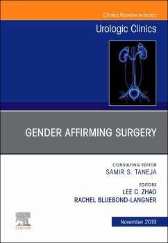 Considerations in Gender Reassignment Surgery, An Issue of Urologic Clinics (eBook, ePUB) - Zhao, Lee C.; Bluebond-Langner, Rachel