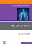 Lung Cancer, Part I, An Issue of Clinics in Chest Medicine (eBook, ePUB)