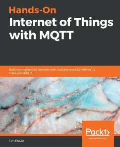 Hands-On Internet of Things with MQTT (eBook, ePUB) - Tim Pulver, Pulver
