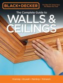 Black & Decker The Complete Guide to Walls & Ceilings (eBook, ePUB)
