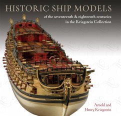 Historic Ship Models of the Seventeenth and Eighteenth Centuries (eBook, ePUB) - Arnold Kriegstein, Kriegstein