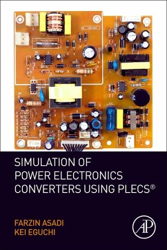 Simulation of Power Electronics Converters Using PLECS® (eBook, ePUB) - Asadi, Farzin; Eguchi, Kei