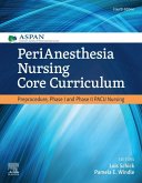 PeriAnesthesia Nursing Core Curriculum E-Book (eBook, ePUB)