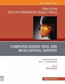 Guided Oral and Maxillofacial Surgery An Issue of Atlas of the Oral & Maxillofacial Surgery Clinics, E-Book (eBook, ePUB)