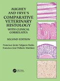 Aughey and Frye's Comparative Veterinary Histology with Clinical Correlates (eBook, ePUB)